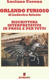 Orlando furioso di Ludovico Ariosto. Riscrittura interpretativa in prosa e per tutti