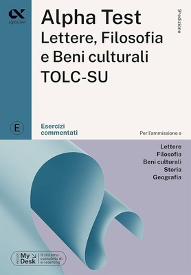 Alpha Test Lettere, Filosofia e Beni Culturali TOLC-SU. Esercizi commentati