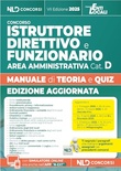 Istruttore direttivo e Funzionario dell'area amministrativa cat. D. Manuale con teoria e quiz per tutti i concorsi negli enti locali. Edizione 2025.