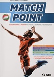 Match point. Scienze motorie e sportive. Con Basic life support e tecniche di primo soccorso. Per le Scuole superiori