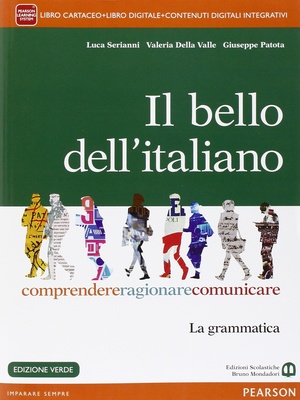 Il bello dell'italiano. Comprendere, ragionare, comunicare. La grammatica. Ediz. verde