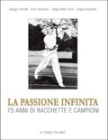passione infinita 75 anni di racchette