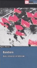 Bandiere. Dalla militanza all'attivismo