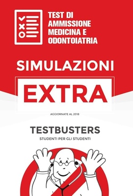 Test di ammissione medicina e odontoiatria. Simulazioni extra