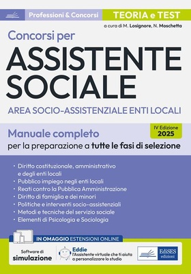 Concorsi per assistente sociale. Area socio-assistenziale enti locali. Manuale completo