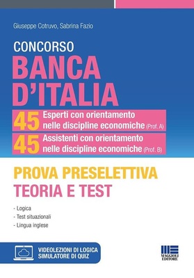 Concorso Banca d'Italia. 45 esperti con orientamento nelle discipline economiche (Prof. A) 45 assistenti con orientamento nelle discipline economiche (Prof. B).
