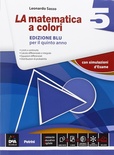LA MATEMATICA A COLORI ed. BLU 5