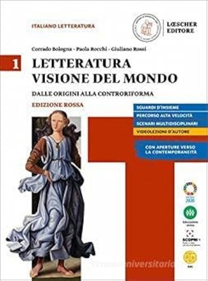 Letteratura visione del mondo. Vol. 1: Dalle origini alla controriforma. Ediz. rossa. Con Strumenti per l'esposizione orale