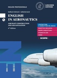 English in aeronautics. Aircraft construction and air navigation. Per le Scuole superiori