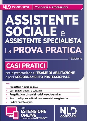 Assistente Sociale. Guida alla prova pratica con casi pratici per l'esame di abilitazione e l'aggiornamento professionale. Con espansione online