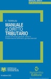 Manuale di diritto tributario. Analisi di principi generali, istituti e problematiche dottrinali e giurisprudenziali