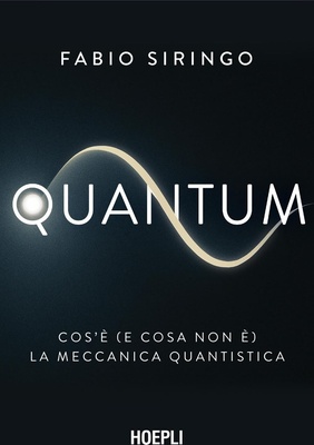 Quantum. Cos'è (e cosa non è) la meccanica quantistica
