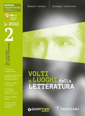 Volti e luoghi della letteratura 2. Per le Scuole superiori