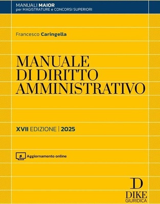 Manuale di diritto amministrativo. Parte generale e parte speciale. Ediz. maior 2025. Con aggiornamento online