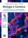 Biologia e Genetica. Manuale completo per il semestre filtro CdL in Medicina, Odontoiatria e Veterinaria