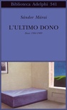 L' ultimo dono. Diari 1984-1989