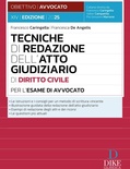 Tecniche di redazione dell'atto giudiziario di diritto civile per l'esame di avvocato. Con aggiornamento online