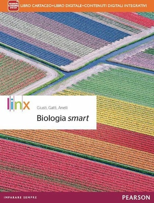 Biologia smart. Per le Scuole superiori