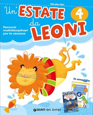 Un'estate da leoni 4. Percorsi multidisciplinari per le vacanze