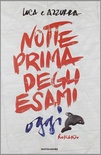 Notte prima degli esami oggi 