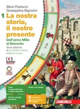 La nostra storia, il nostro presente. Vol. 1: Dall'anno Mille al Seicento