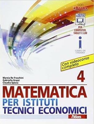 Matematica per istituti tecnici economici 4