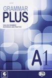 Grammar Plus A1. English grammar, reference and practice
