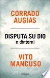 Disputa su Dio e dintorni