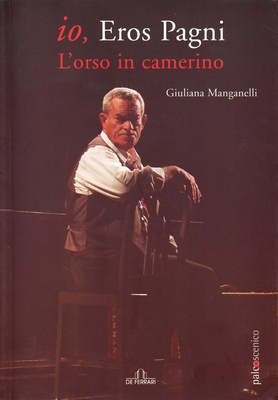 Io, Eros Pagni L'orso in camerino