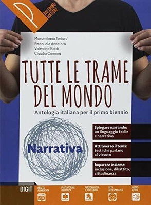 Tutte le trame del mondo. Narrativa. Antologia italiana per il primo biennio