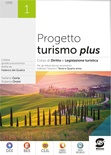 Progetto turismo plus. Vol. 1. Per le Scuole superiori