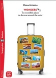 Wonders. Ten incredible places to discover around the world