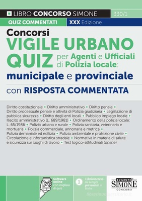 Concorsi vigile urbano. Quiz per agenti e ufficiali di polizia locale, municipale e provinciale. Con software on line con migliaia di quiz