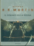 Il dominio della Regina. Vol. 8. Le Cronache del ghiaccio e del fuoco