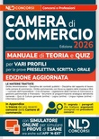 Concorso Camera di Commercio 2026. Manuale di teoria e quiz per prova preselettiva, scritta e orale. Con simulatore online