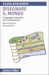 disegnare il mondo. Il linguaggio cartografico nella scuola primaria