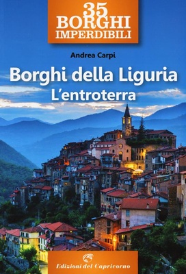 Borghi della Liguria: l' entroterra