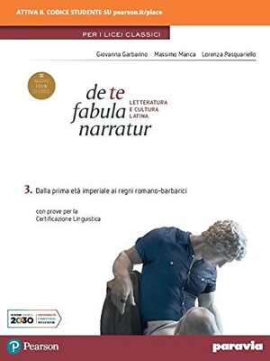 DE TE FABULA NARRATUR 3 PER IL LICEO CLA