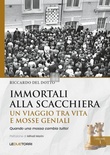 immortali alla scacchiera vol 1