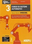 Nuovo corso di sistemi automatici. Vol. 3: Automazione. Per l'articolazione automazione degli Ist. tecnici settore tecnologico