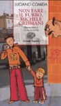 Non fare il furbo, michele crismani (