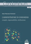 L'amministratore di condominio: compiti, responsabilità, retribuzione
