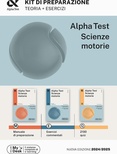 Alpha Test. Scienze motorie. Kit completo di preparazione. Scienze delle attività motorie e sportive. Valido per le Università statali e private