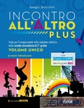 Incontro all'Altro Plus. Volume unico