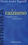 Il razzismo. Pregiudizi, teorie, comportamenti