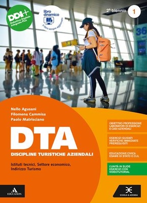 DTA Discipline Turistiche Aziendali 1. Per il 2° biennio degli Ist. tecnici e professionali