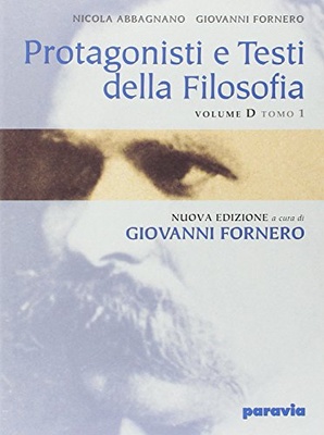 Protagonisti e testi della filosofia. Modulo D1: Da Nietzsche all'esistenzialismo