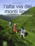 Alta Via dei monti liguri e i principali sentieri ad essa collegati (L')