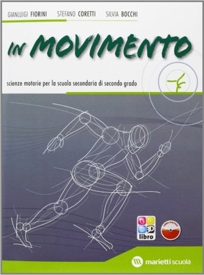 In movimento. Volume unico. Per le Scuole superiori