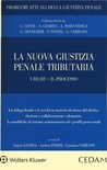 La nuova giustizia penale tributaria. I reati. Il processo